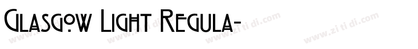 Glasgow Light Regula字体转换 Glasgow Light Regula字体转换